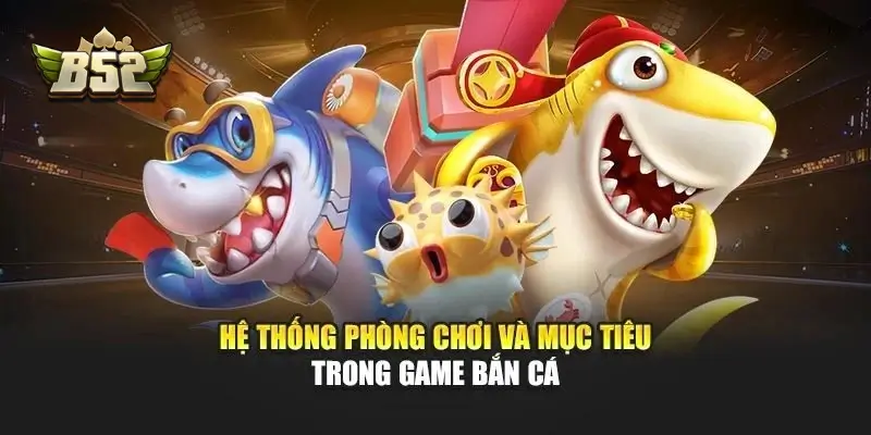 Mẹo bắn cá B52Club "vét sạch" tiền của cổng game